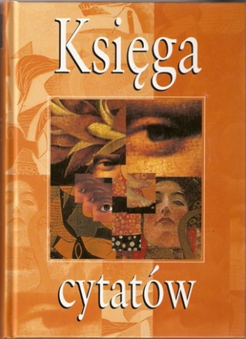 Księga cytatów. Od Seneki do Jana Pawła II - Aleksandra Jędrzejko