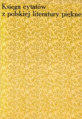 Księga cytatów z polskiej literatury pięknej - Władysław Kopaliński, Paweł Hertz
