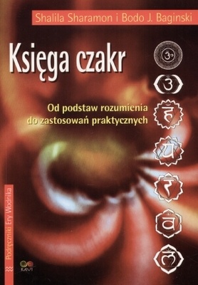 Księga czakr - Shalila Sharamon, Bodo Baginski