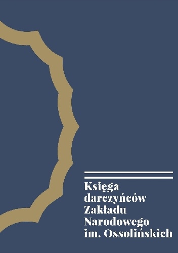 Księga darczyńców Zakładu Narodowego im. Ossolińskich - Marta Pękalska