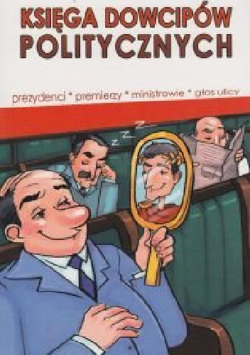 Księga dowcipów politycznych - praca zbiorowa