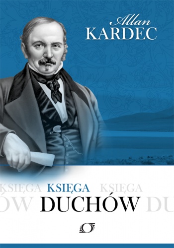 Księga Duchów - Allan Kardec