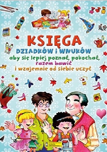 Księga dziadków i wnuków - Stefano Sibella, Sandra Bersanetti