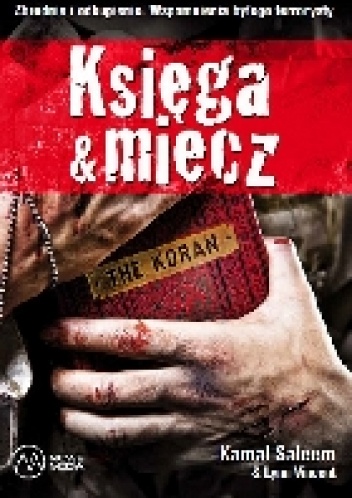 Księga i miecz. Zbrodnia i odkupienie. Wspomnienia byłego terrotysty - Kamal Saleem