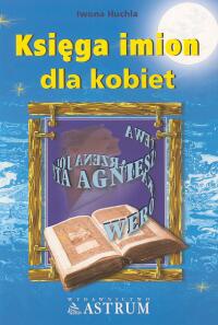 Księga imion dla kobiet - Iwona Huchla