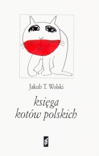 Księga kotów polskich - Jakub T. Wolski