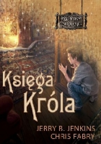 Księga Króla - Chris Fabry, Jerry B. Jenkins