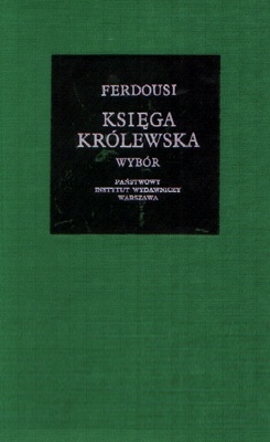 Księga królewska (wybór) - Ferdousi, Abu Mansur Daqiqi