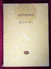 Księga Lwa. Wybór wierszy - Bohdan Ihor Antonycz
