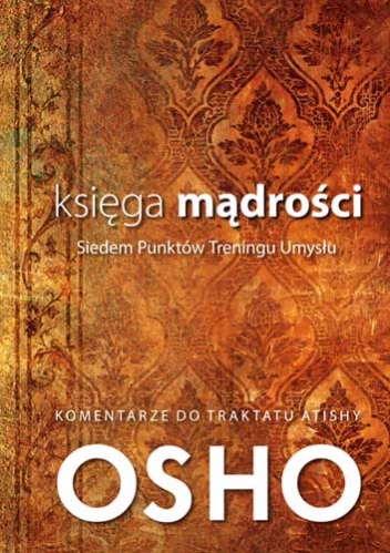 Księga mądrości (Siedem Punktów Treningu Umysłu) - Osho