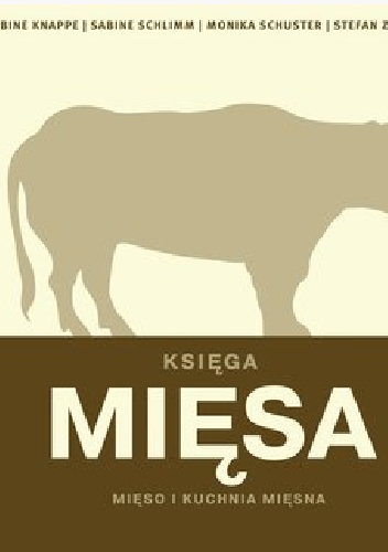 Księga mięsa. Mięso i kuchnia mięsna