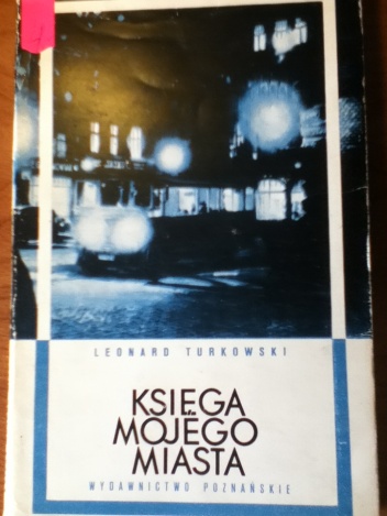 Księga mojego miasta - Leonard Turkowski