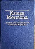 Księga Mormona - Jeszcze Jedno Świadectwo o Jezusie Chrystusie - Joseph Smith