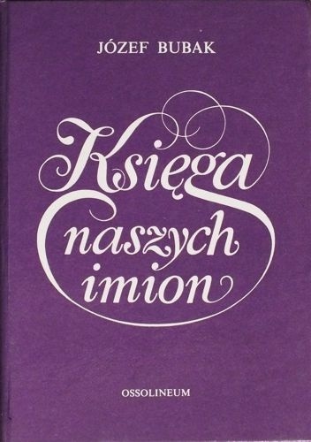 Księga naszych imion - Józef Bubak