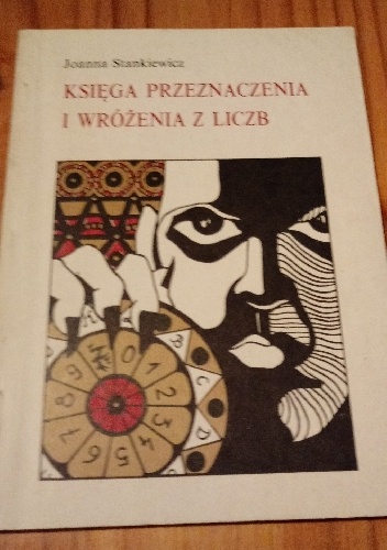 Księga Przeznaczenia  i wróżenia z liczb - Joanna Stankiewicz