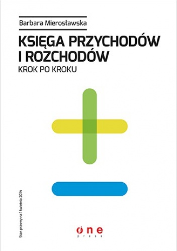 Księga przychodów i rozchodów. Krok po kroku - Barbara Mierosławska