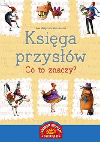 Księga przysłów. Co to znaczy? - Ewa Małgorzata Wierzbowska
