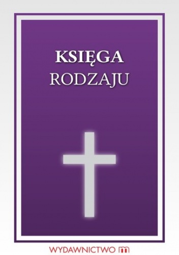 Księga rodzaju - Opracowanie Zbiorowe