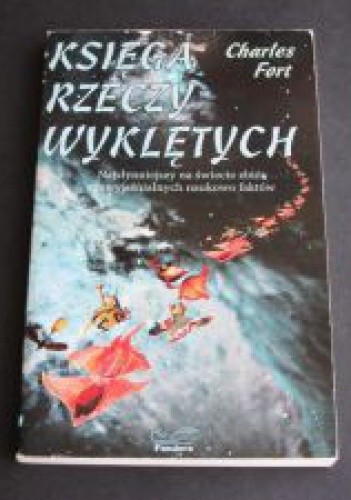 Księga Rzeczy Wyklętych - Charles Fort