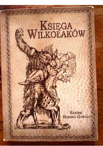 Księga wilkołaków - Sabine Baring-Gould