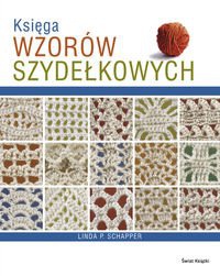 Księga wzorów szydełkowych - Linda P. Schapper