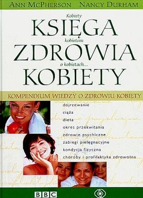 Księga zdrowia kobiety - Ann McPherson, Nancy Durham