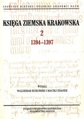 Księga ziemska krakowska 2 1394-1397 - Maciej Zdanek, Waldemar Bukowski