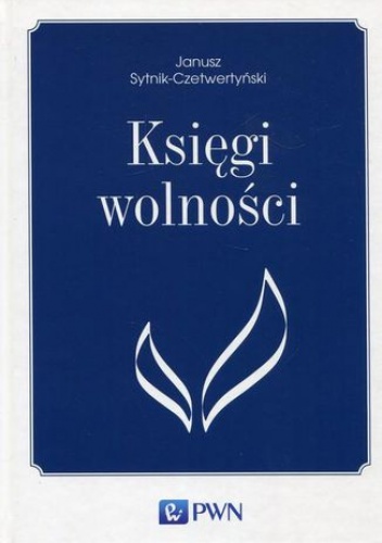 Księgi wolności - Sytnik-Czetwertyński Janusz