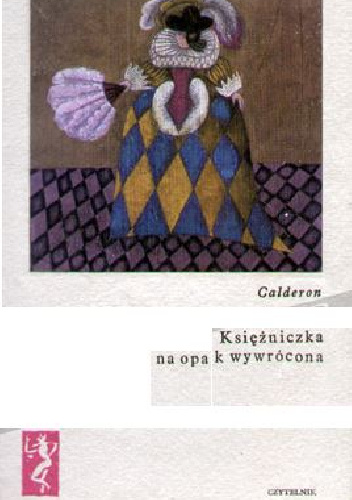 Księżniczka na opak wywrócona - Pedro Calderón de la Barca