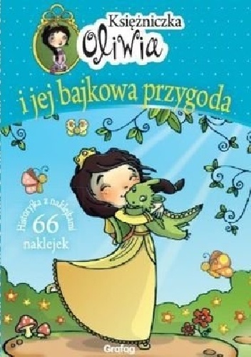 Księżniczka Oliwia i jej bajkowa przygoda - praca zbiorowa