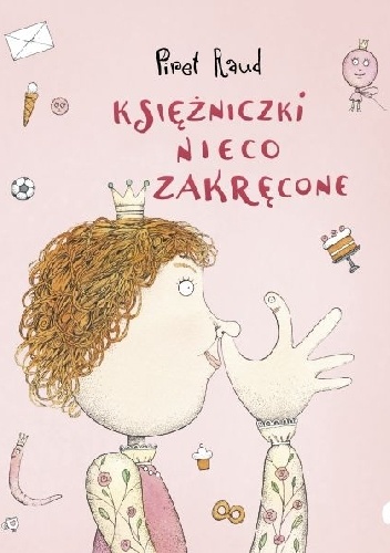 Księżniczki nieco zakręcone - Piret Raud