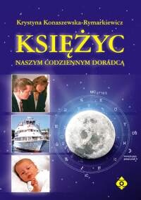 Księżyc naszym codziennym doradcą - Krystyna Konaszewska-Rymarkiewicz