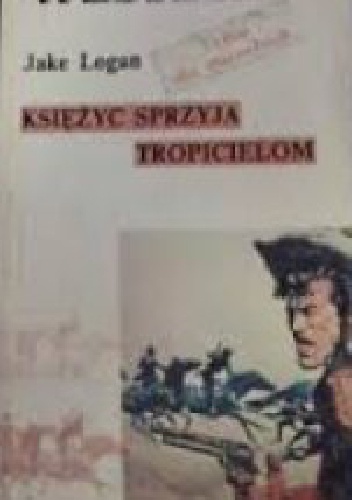 Księżyc sprzyja tropicielom - Jake Logan