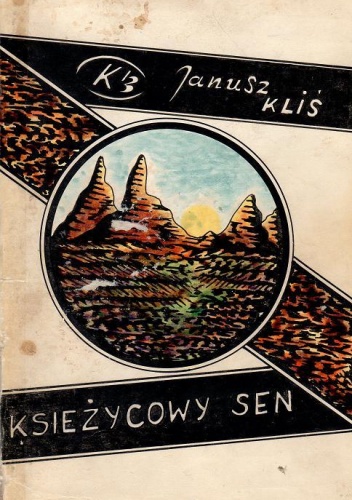 "Księżycowy sen" - Janusz Kliś