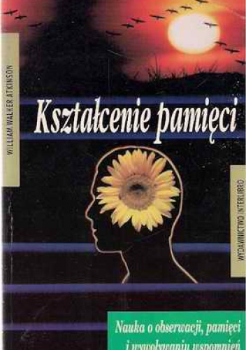Kształcenie pamięci - William Walker Atkinson