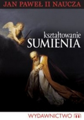 Kształtowanie sumienia - Jan Paweł II
