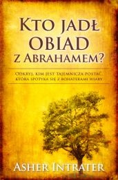 Kto jadł obiad z Abrahamem - Asher Intrater