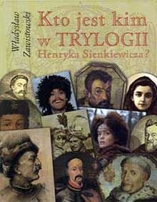 Kto jest kim w Trylogii Henryka Sienkiewicza - Władysław Zawistowski