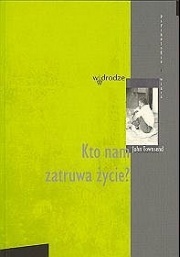 Kto nam zatruwa życie? - John Townsend