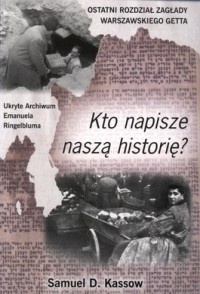 Kto napisze naszą historię? - Samuel D. Kassow