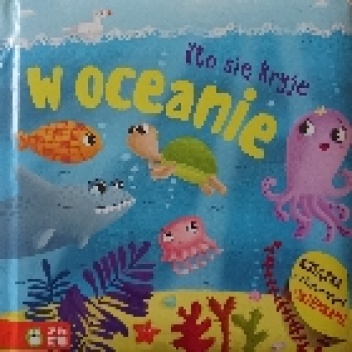 Kto się kryje w oceanie - opracowanie zbiorowe