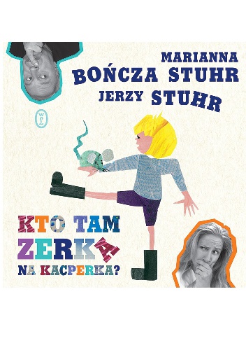 Kto tam zerka na Kacperka? - Jerzy Stuhr, Marianna Bończa-Stuhr