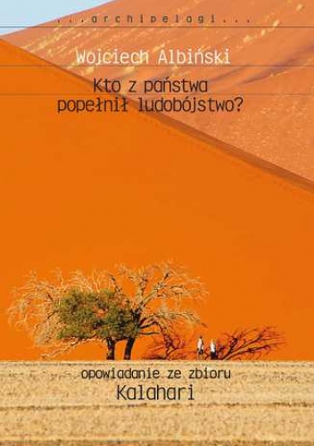 Kto z państwa popełnił ludobójstwo? - Wojciech Albiński