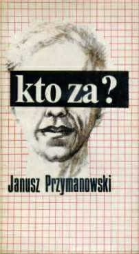 Kto za? - Janusz Przymanowski
