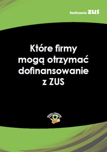 Które firmy mogą otrzymać dofinansowanie z ZUS - praca zbiorowa
