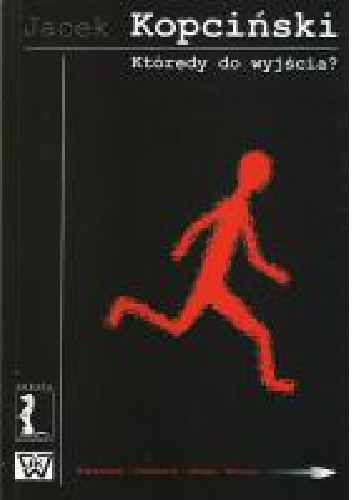 Którędy do wyjścia? Szkice i rozmowy teatralne - Jacek Kopciński