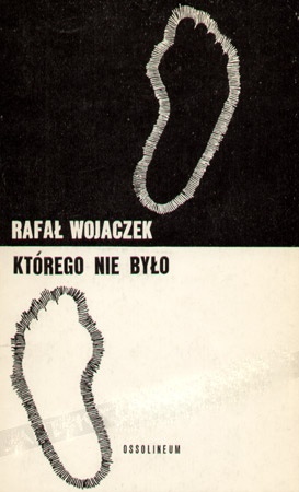 Którego nie było - Rafał Wojaczek