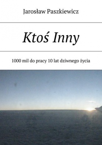 Ktoś Inny - Paszkiewicz Jarosław