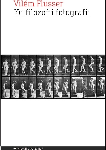 Ku filozofii fotografii - Vilém Flusser