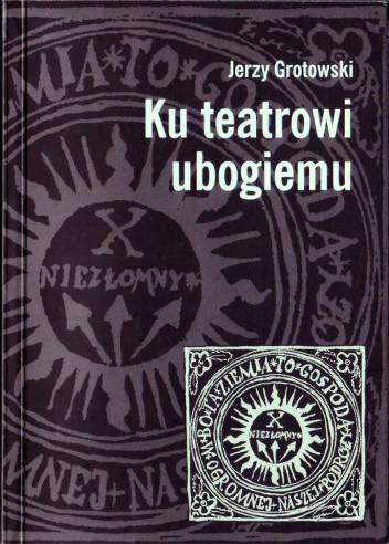 Ku teatrowi ubogiemu - Jerzy Grotowski